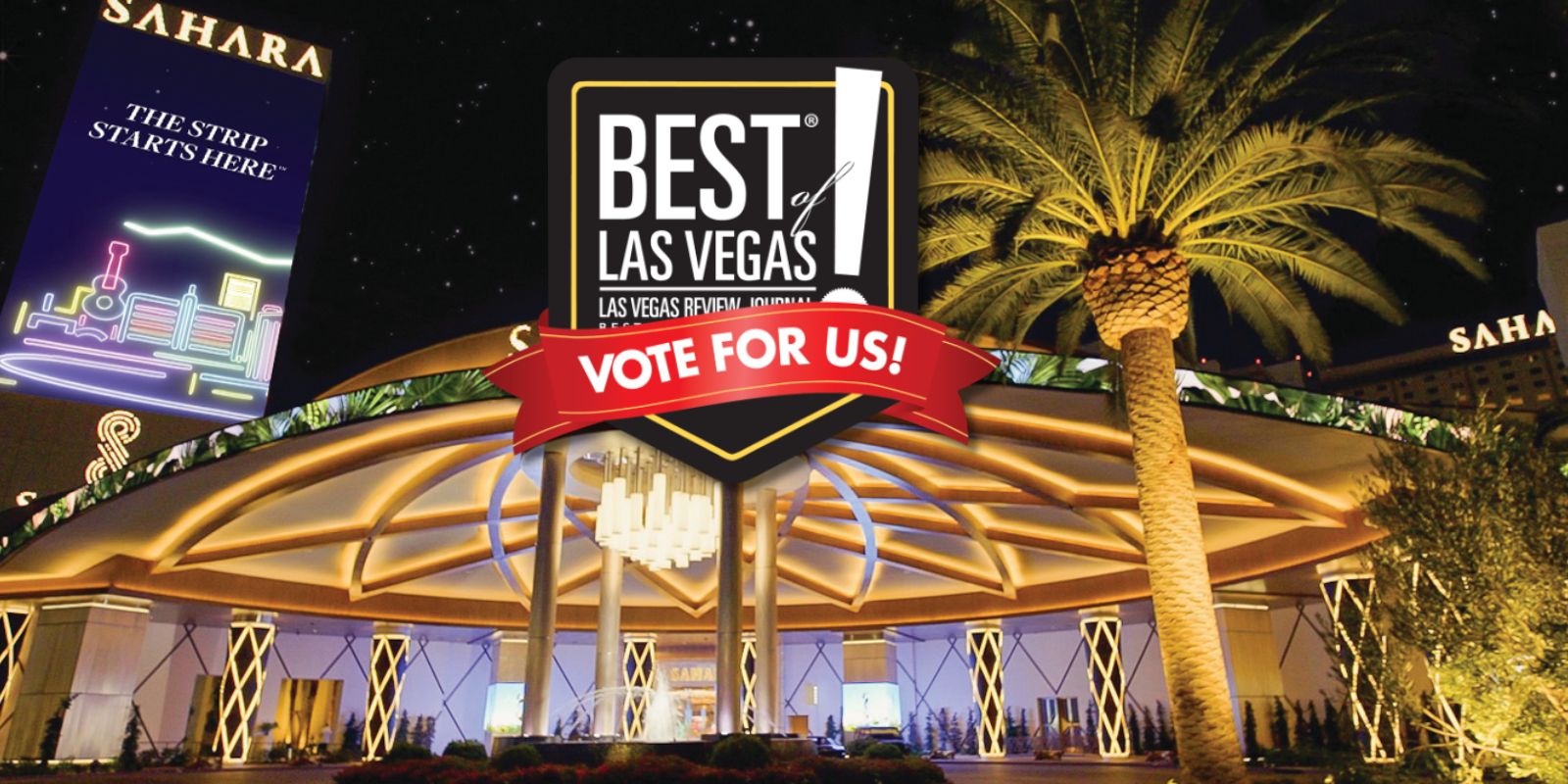 Exterior shot of the SAHARA Las Vegas building with the Vote for Us Best of Las Vegas logo over it