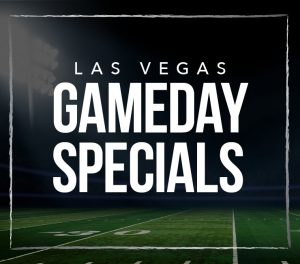 Las Vegas Game Day Specials