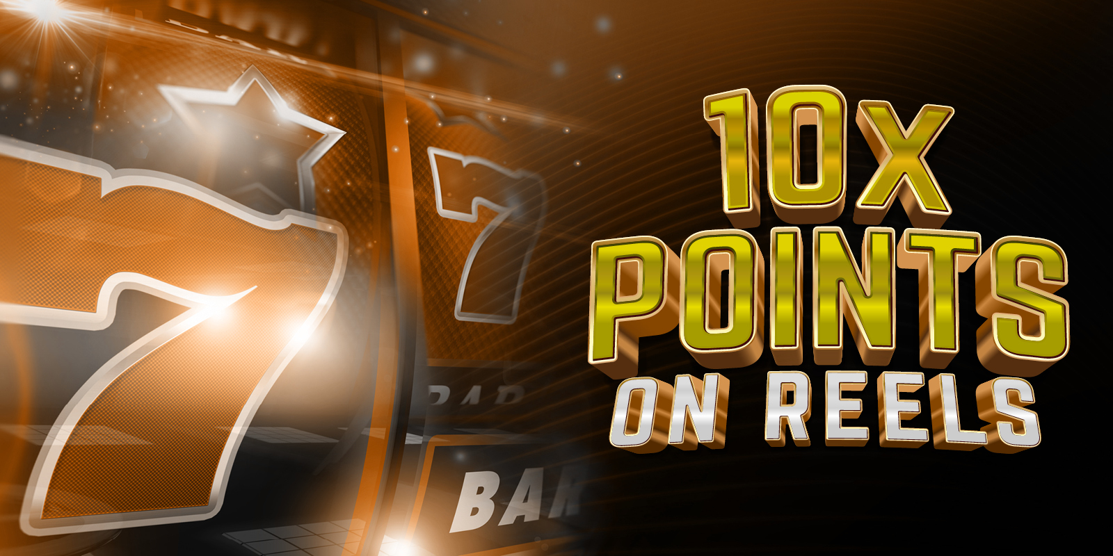 10x points on reels creative showing 7's on a slot machine