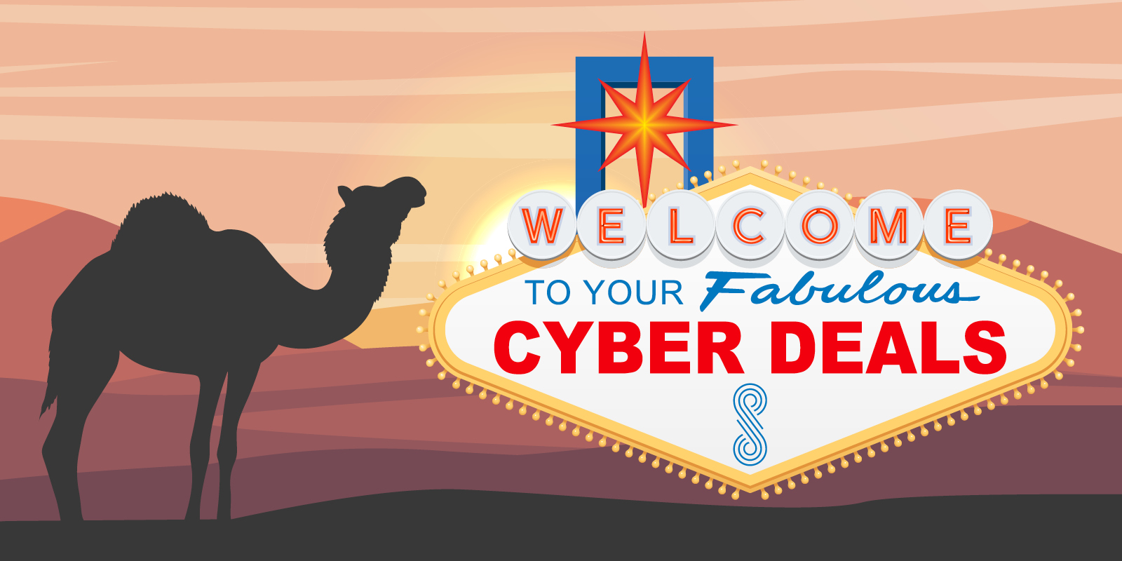 Welcome to your fabulous cyber deals creative showing the Las Vegas sign and a camel