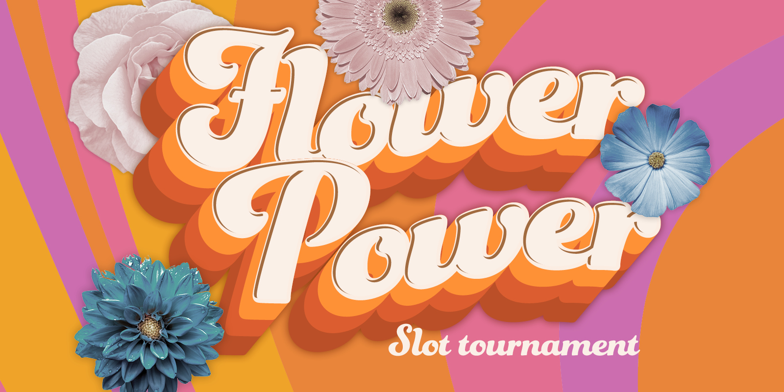 FLower Power Slot Tournament creative showing groovy 70's vibe with flowers and bright colors