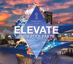 Elevate by PRIDE Pool Party - Every Saturday 11AM - 6PM